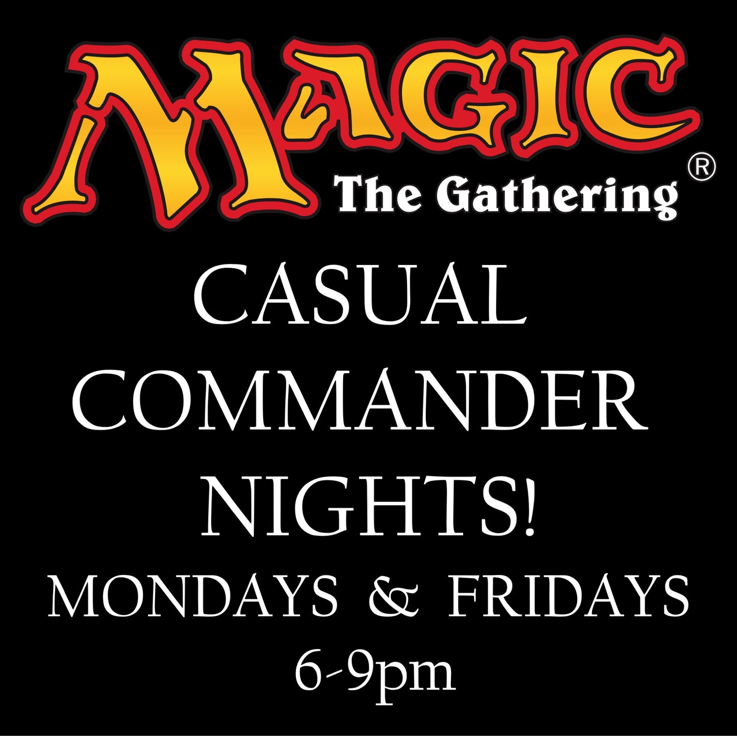 MAGIC: The GATHERING - CASUAL COMMANDER NIGHTS!