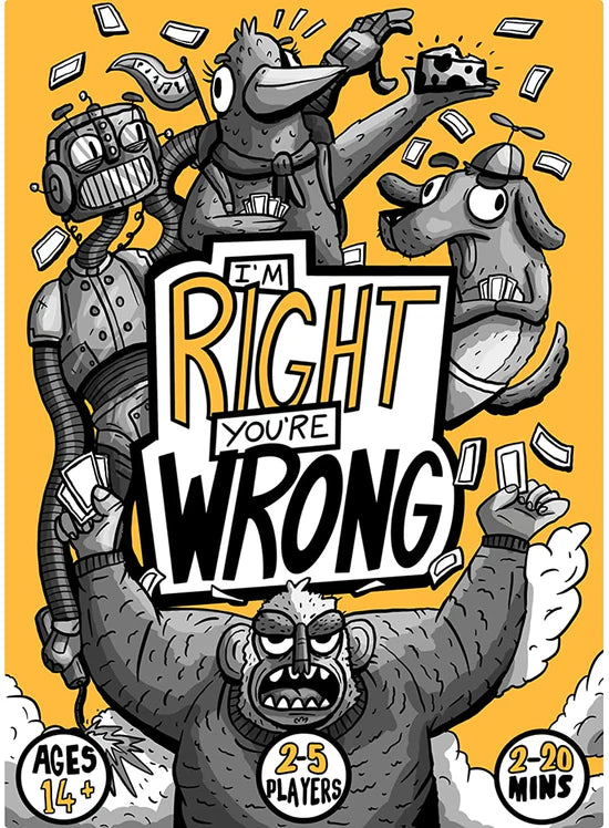 I'M RIGHT, YOU'RE WRONG