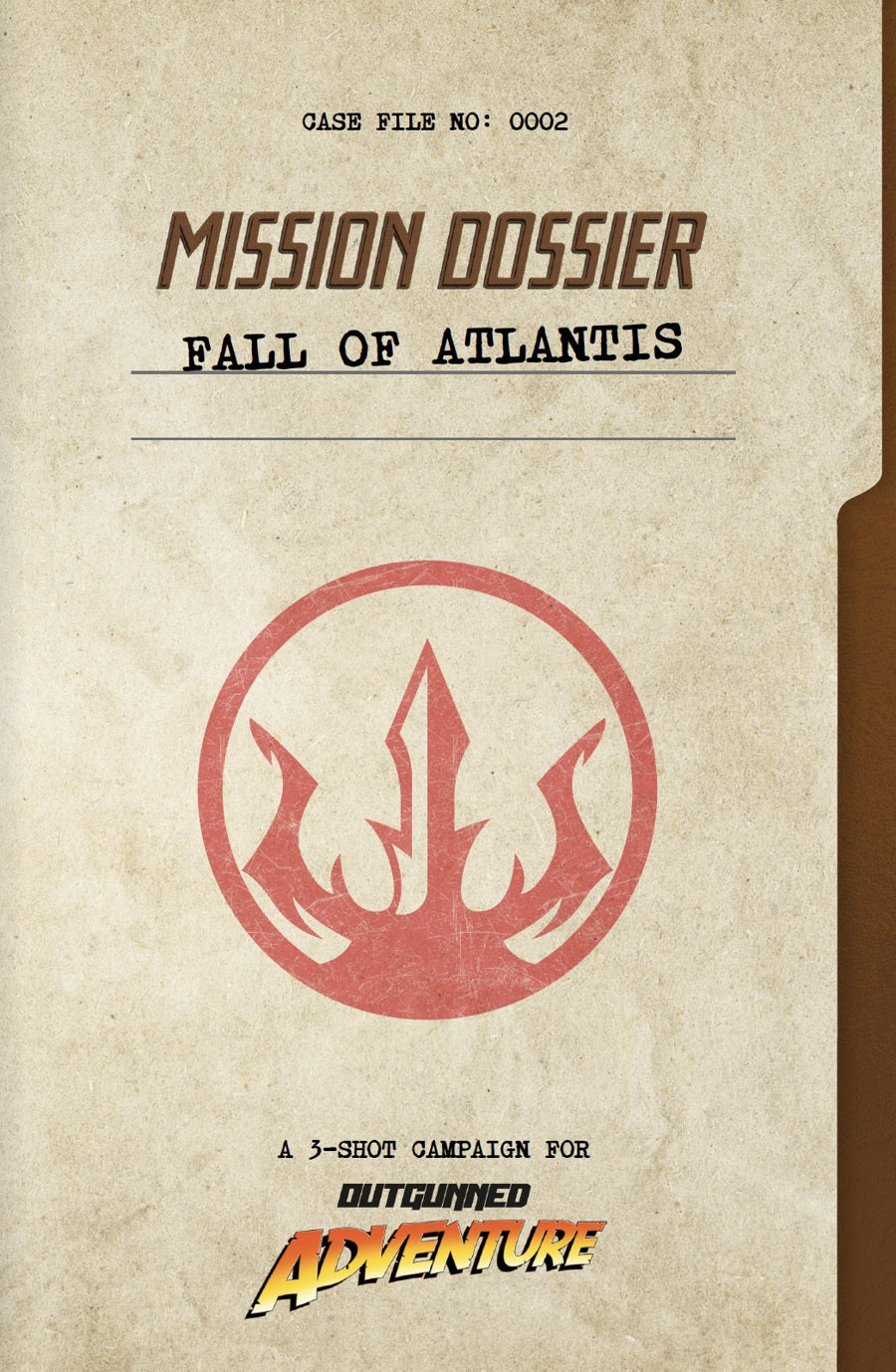 OUTGUNNED RPG: ADVENTURE - MISSION DOSSIER: FALL OF ATLANTIS
