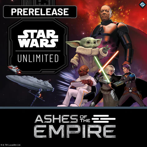 STAR WARS UNLIMITED: ASHES OF THE EMPIRE PRE-RELEASE EVENT
