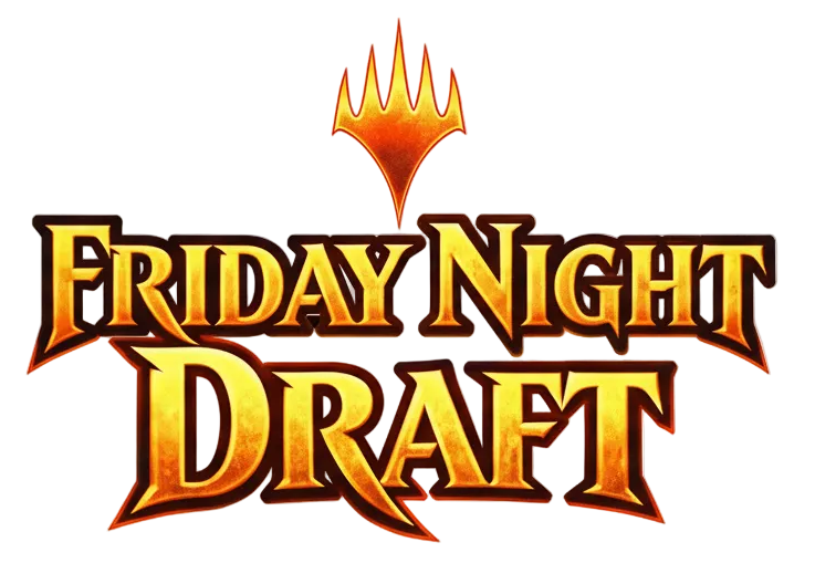 FRIDAY NIGHT MAGIC - DRAFT