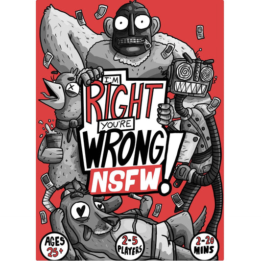 I'M RIGHT, YOU'RE WRONG!  NSFW Edition
