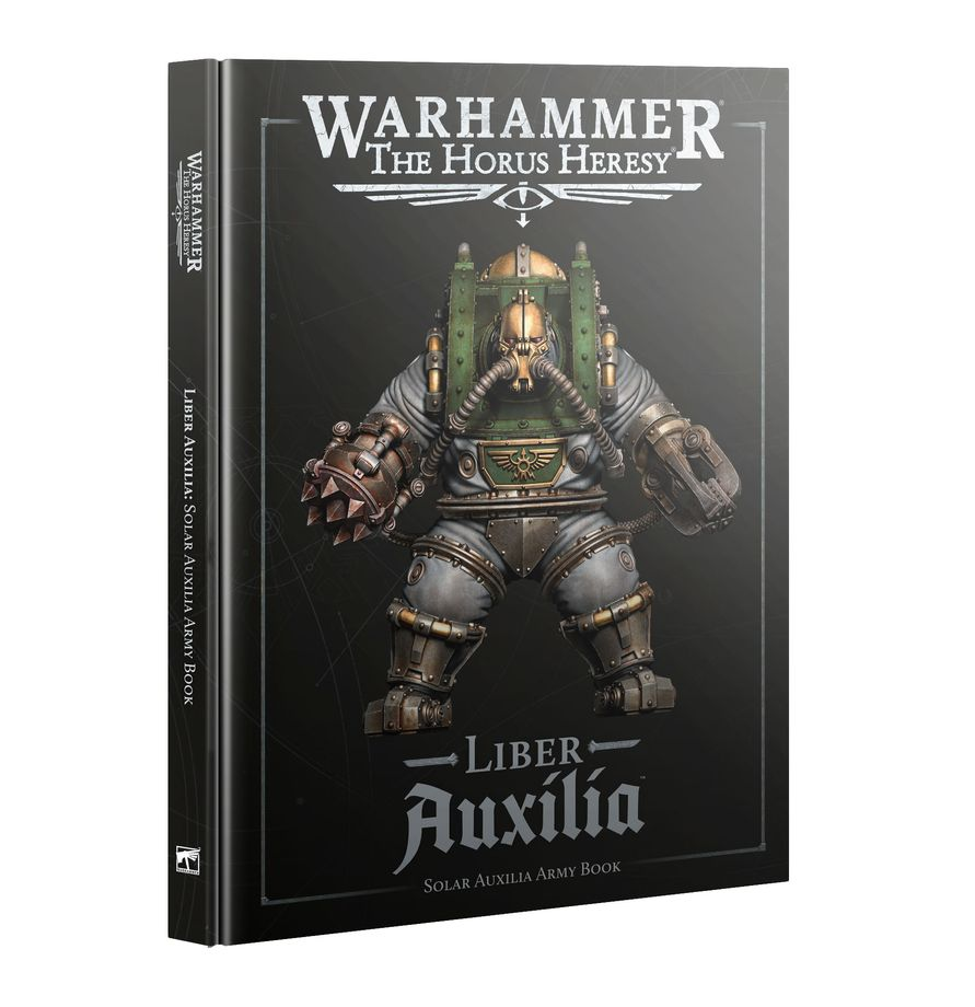 WARHAMMER: HORUS HERESY - LIBER AUXILIA: SOLAR AUXILIA ARMY BOOK