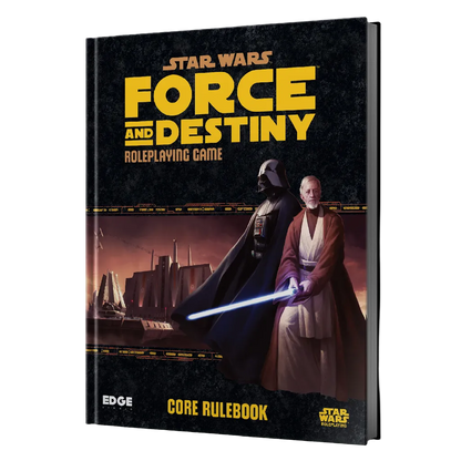 STAR WARS ROLEPLAYING GAME - FORCE AND DESTINY: CORE RULEBOOK